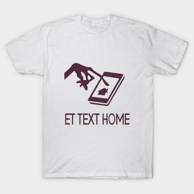 ET text home T-Shirt by Theo_P